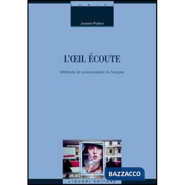 Oeil écoute. Méthode de prononciation du français (L')