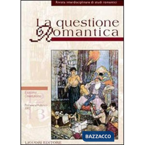 Questione romantica vol. 12-13: Esotismo/Orientalismo (La)