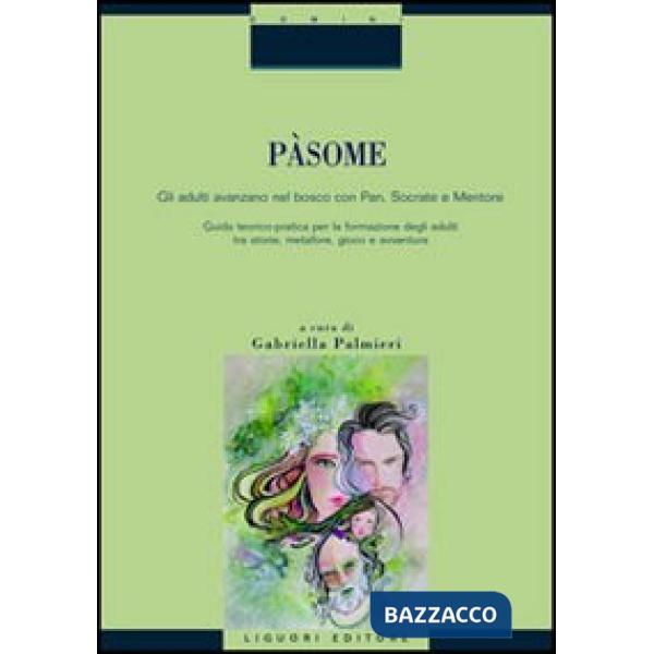 Pàsome. Gli adulti avanzano nel bosco con Pan, Socrate e Mentore