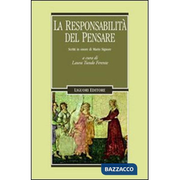 Responsabilità del pensare. Scritti in onore di Mario Signore (La)