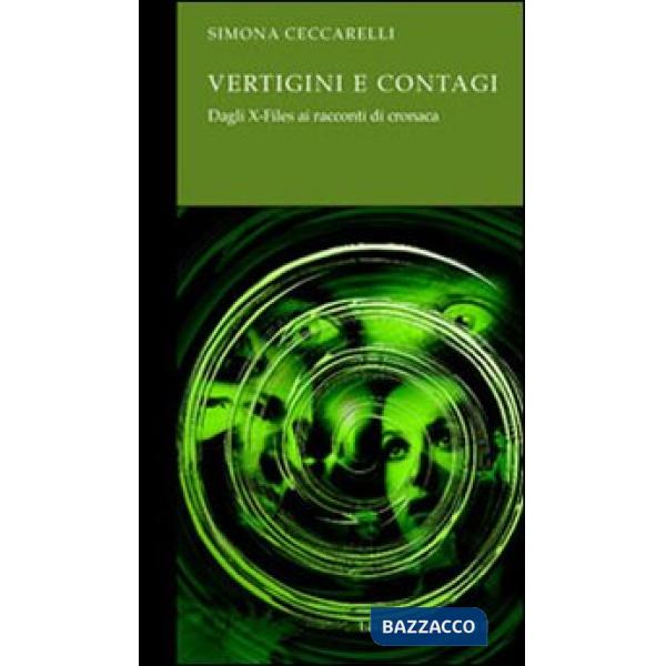 Vertigini e contagi. Dagli X-Files ai racconti di cronaca