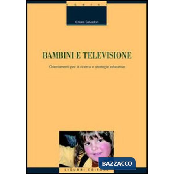Bambini e televisione. Orientamenti per la ricerca e strategie educative