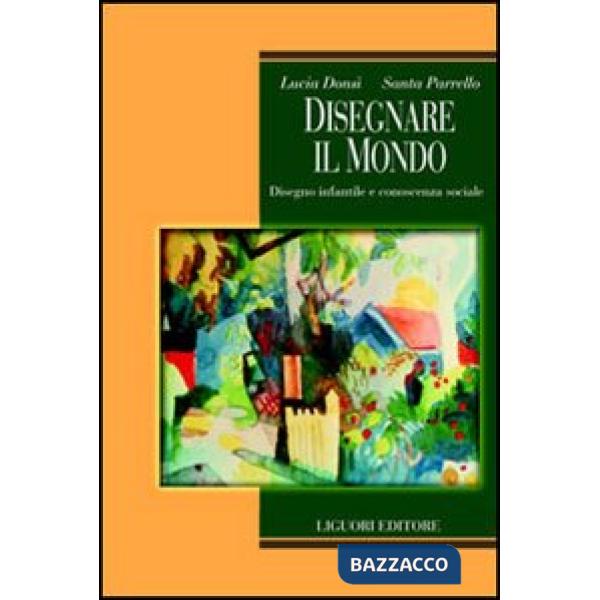 Disegnare il mondo. Disegno infantile e conoscenza sociale