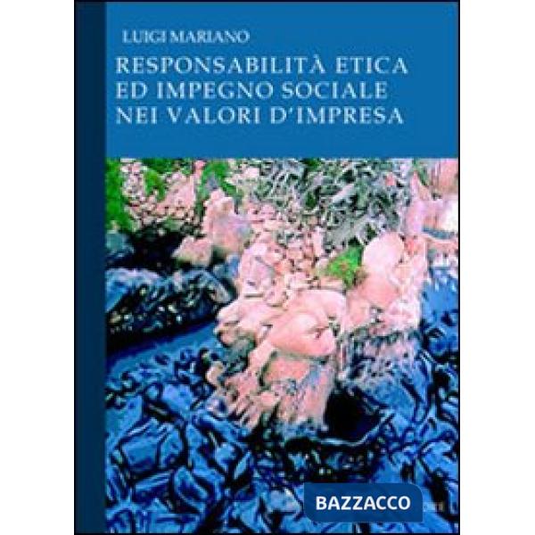 Responsabilità etica ed impegno sociale nei valori d'impresa
