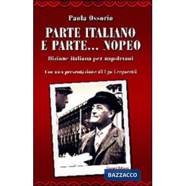 Parte italiano e parte... nopeo. Dizione italiana per napoletani
