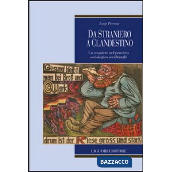 Da straniero a clandestino. Lo straniero nel pensiero sociologico occidentale