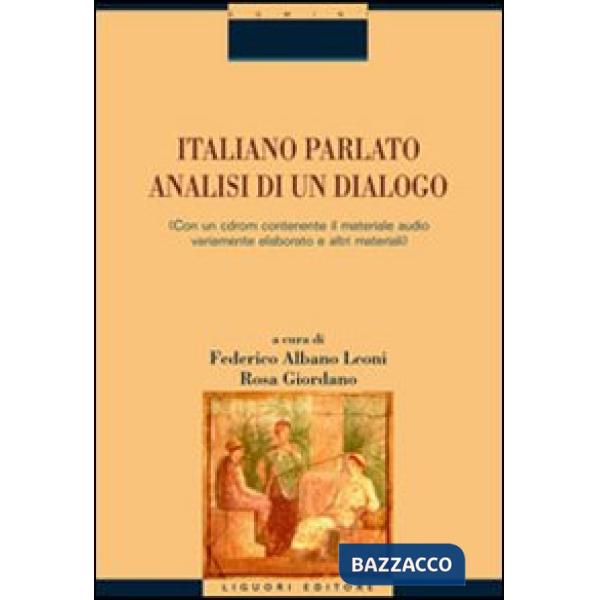 Italiano parlato. Analisi di un dialogo. Con CD-ROM