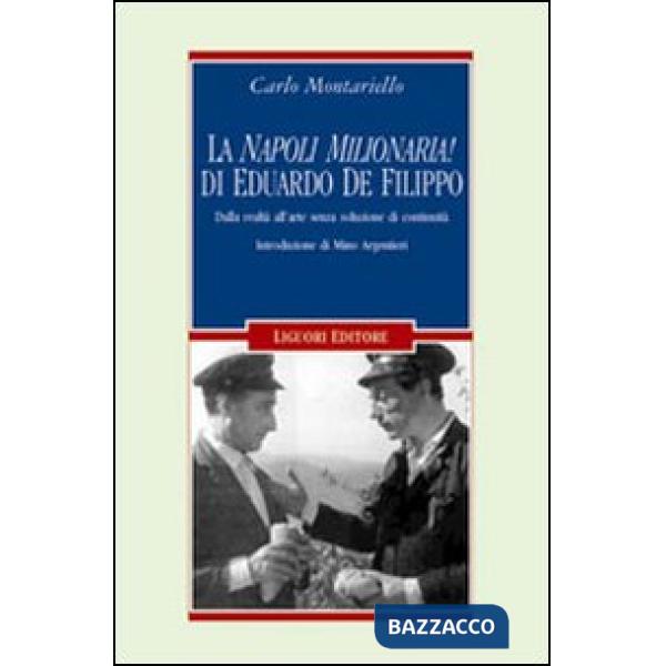 «Napoli milionaria» di Eduardo De Filippo. Dalla realtà all'arte senza soluzione di continuità (La)