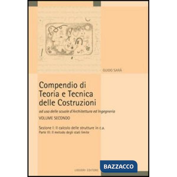 Compendio di teoria e tecnica delle costruzioni. Vol. 2: Il calcolo delle strutture in cemento armato