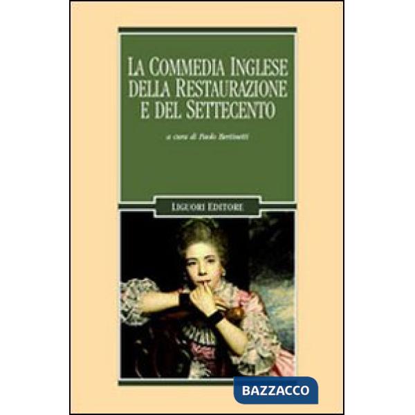 Commedia inglese della Restaurazione e del Settecento (La)