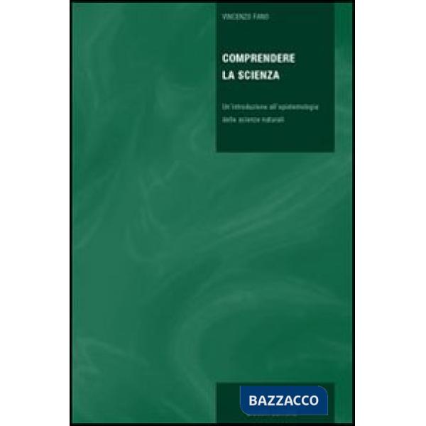 Comprendere la scienza. Un'introduzione all'epistemologia delle scienze naturali