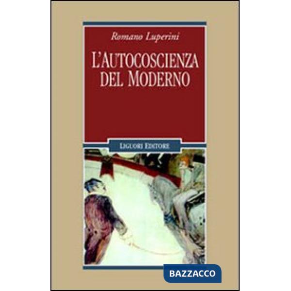 Autocoscienza del moderno (L')