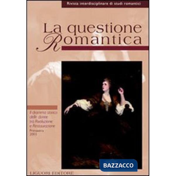 Questione romantica (La). Vol. 14: Il dramma storico delle donne tra rivoluzione e Restaurazione
