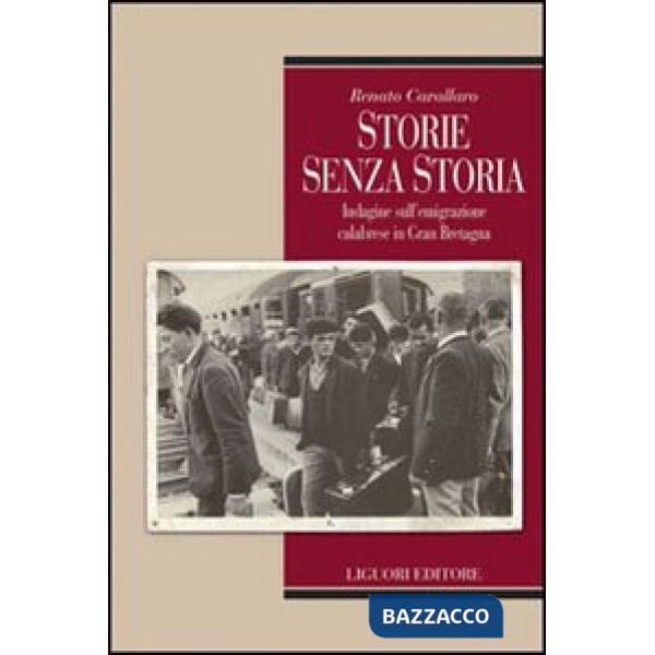 Storie senza storia. Indagine sull'emigrazione calabrese in Gran Bretagna