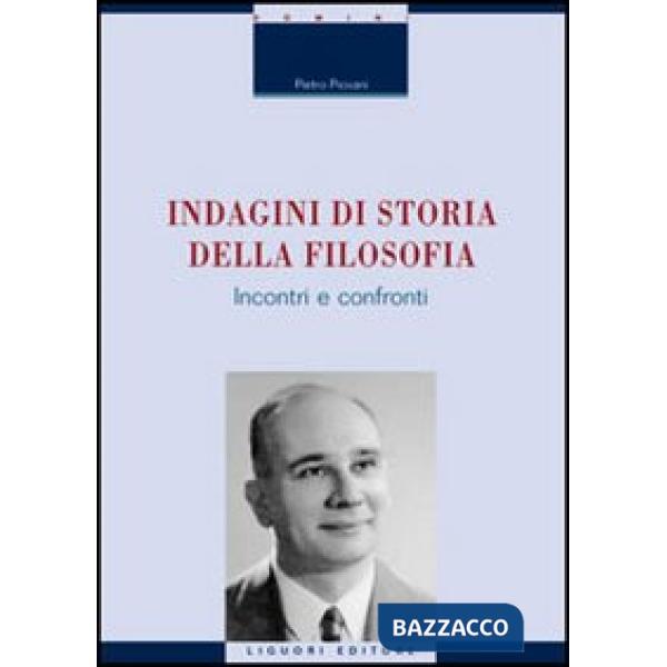 Indagini di storia della filosofia. Incontri e confronti