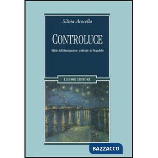 Controluce. Effetti dell'illuminazione artificiale in Pirandello