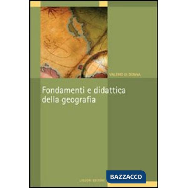 Fondamenti e didattica della geografia. Ediz. illustrata