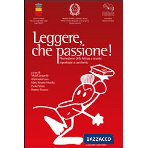 Leggere, che passione! Promozione della lettura a scuola: esperienze a confronto