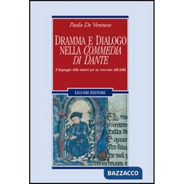 Dramma e dialogo nella «Commedia di Dante». Il linguaggio della mimesi per un resoconto dall'aldilà
