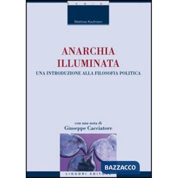 Anarchia illuminata. Una introduzione alla filosofia politica