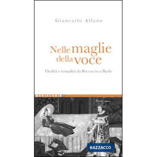 Nelle maglie della voce. Oralità e testualità da Boccaccio a Basile