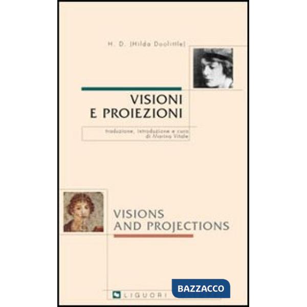 Visioni e proiezioni. Testo inglese a fronte