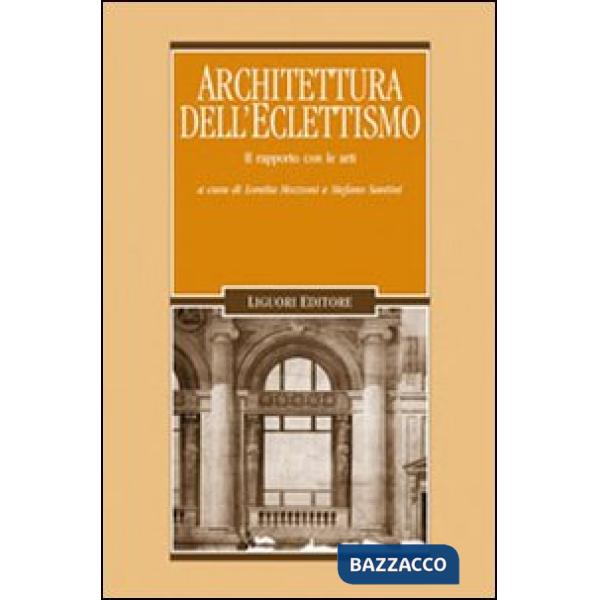 Architettura dell'eclettismo. Il rapporto con le arti