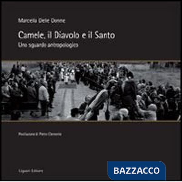 Camele, il diavolo e il santo. Uno sguardo antropologico