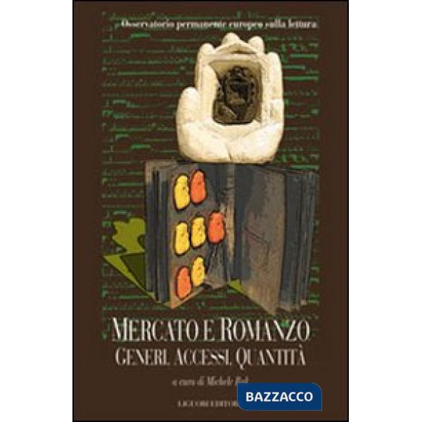 Mercato e romanzo. Generi, accessi, quantità