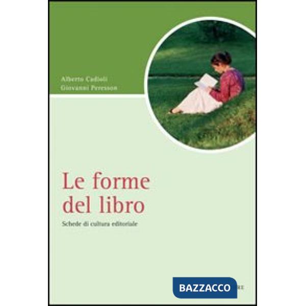 Forme del libro. Schede di cultura editoriale (Le)