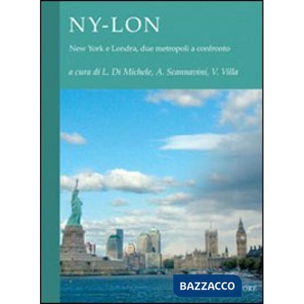 NY-LON. New York e Londra, due metropoli a confronto