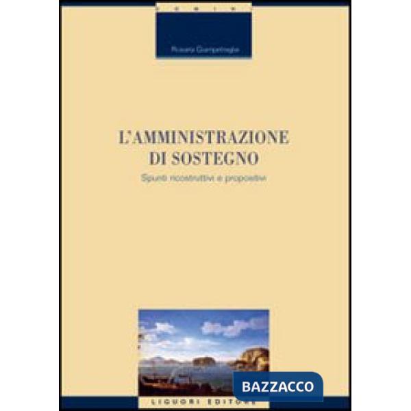 Amministrazione di sostegno. Spunti ricostruttivi e propositivi (L')