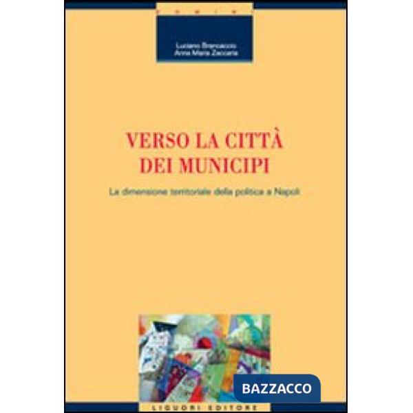 Verso la città dei municipi. La dimensione territoriale della politica a Napoli
