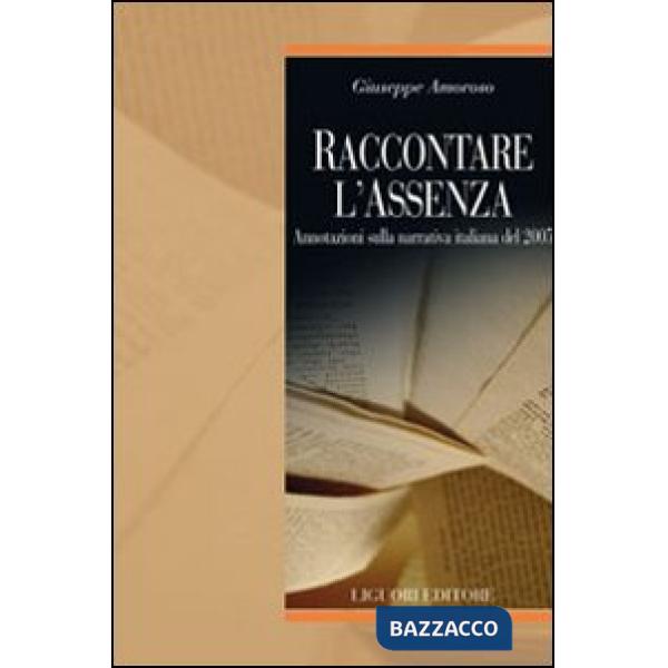 Raccontare l'assenza. Annotazioni sulla narrativa italiana del 2005