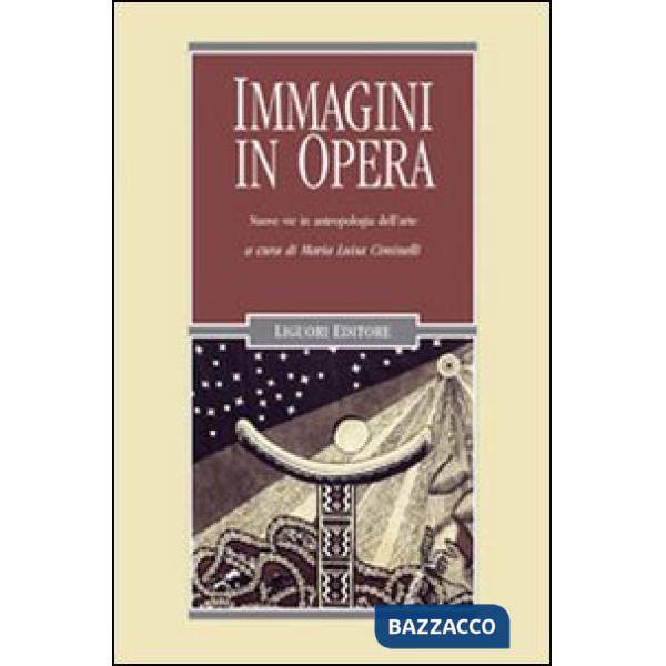 Immagini in opera. Nuove vie in antropologia dell'arte