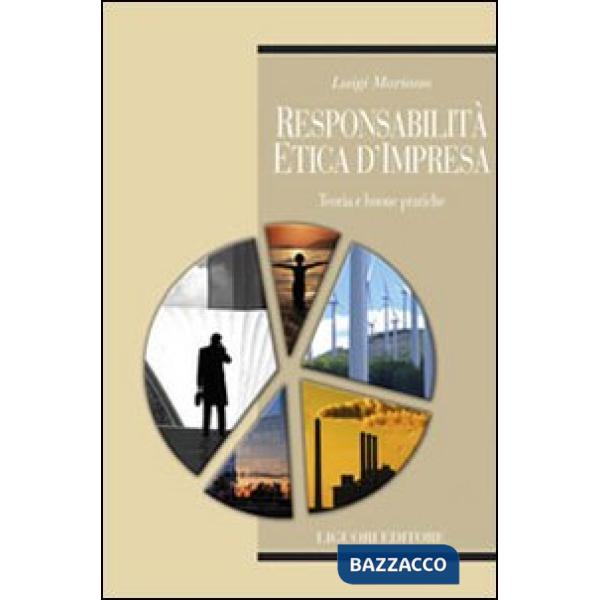 Responsabilità etica d'impresa. Teoria e buone pratiche