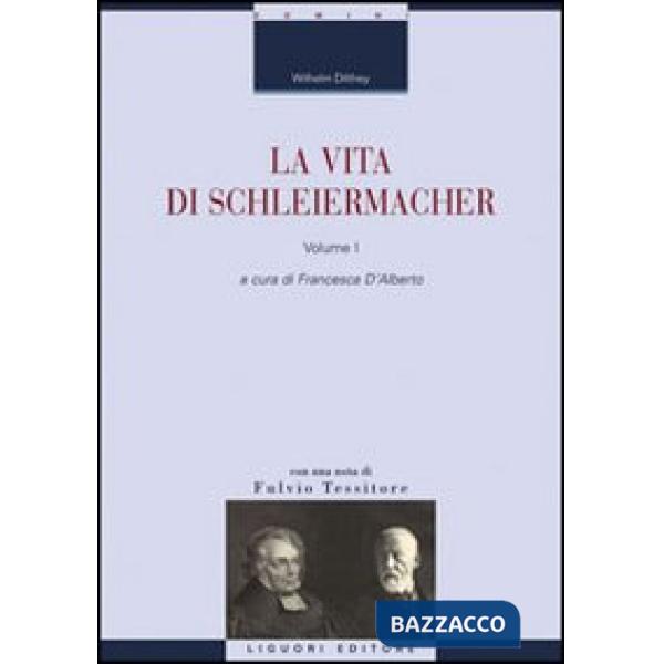 Vita di Schleiermacher (La). Vol. 1