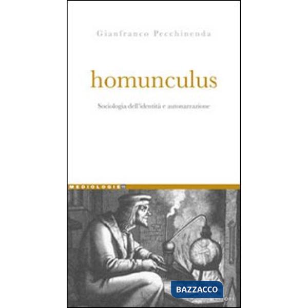 Homunculus. Sociologia dell'identità e autonarrazione