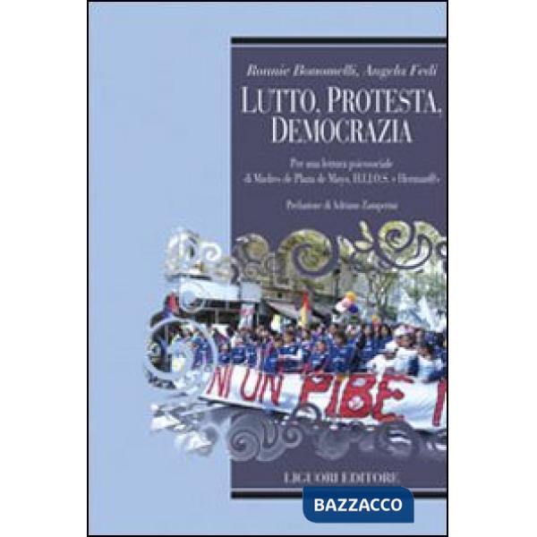 Lutto, protesta, democrazia. Per una lettura di Madres de Plaza de mayo. HIJOS E Herman@s