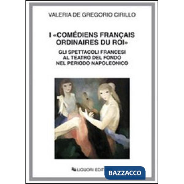 «Comédiens français ordinaires du roi». Gli spettacoli francesi al Teatro del Fondo nel periodo napoleonico (I)