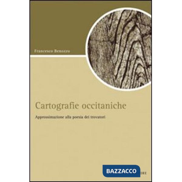 Cartografiche occitaniche. Approssimazione alla poesia dei trovatori