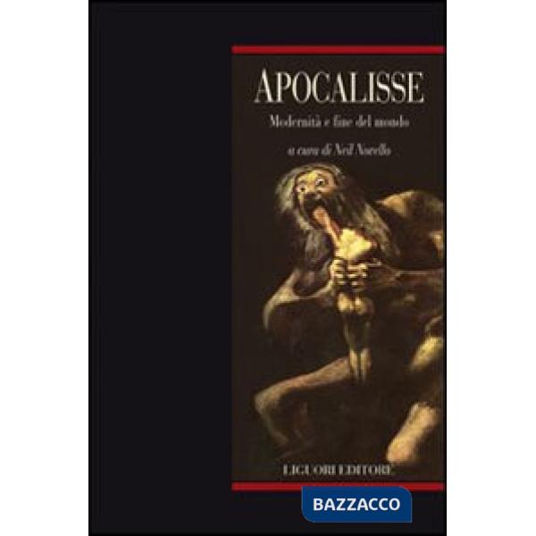 Apocalisse. Modernità e fine del mondo