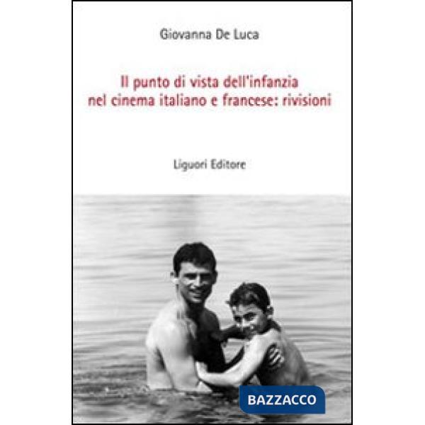 Punto di vista dell'infanzia nel cinema italiano e francese: rivisioni (Il)