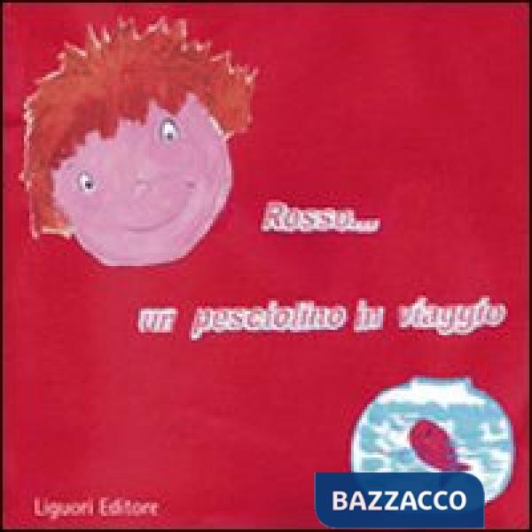 Rosso... un pesciolino in viaggio