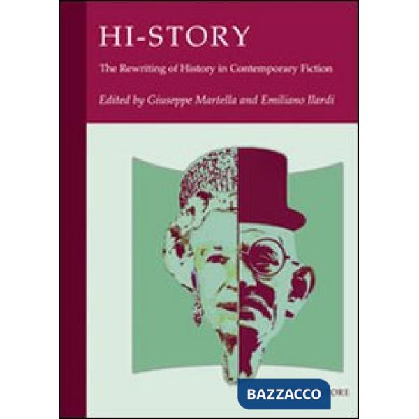 Hi-story. The rewriting of history in contemporary fiction