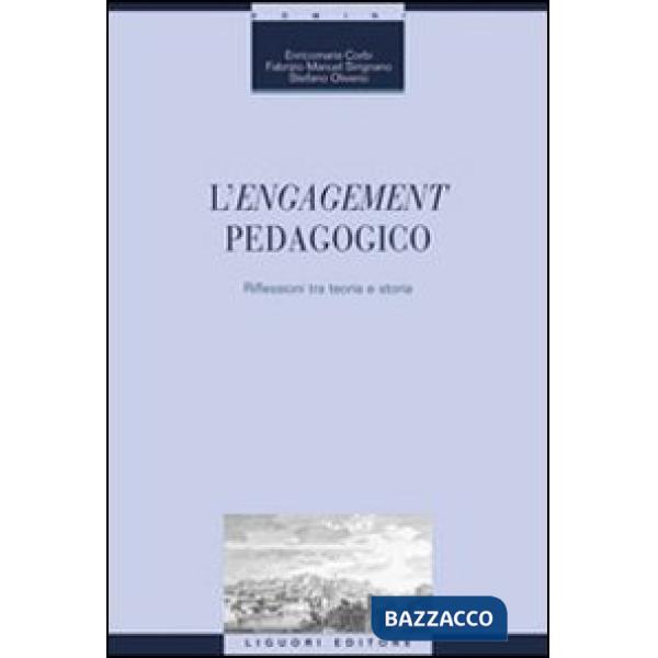 Engagement pedagogico. Riflessioni tra teoria e storia (L')