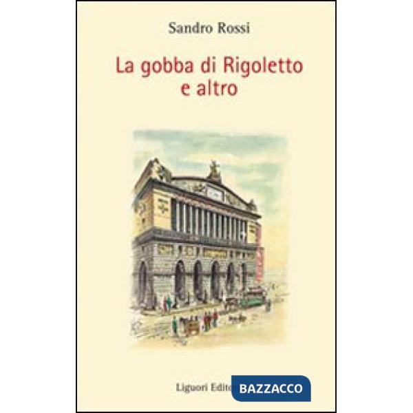 Gobba di Rigoletto e altro (La)