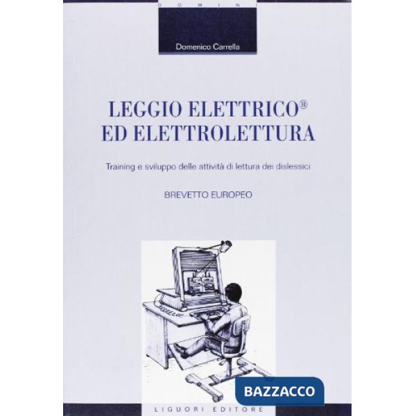 Leggio elettrico© ed elettrolettura. Training e sviluppo delle attività di lettura dei dislessici. Con CD Audio