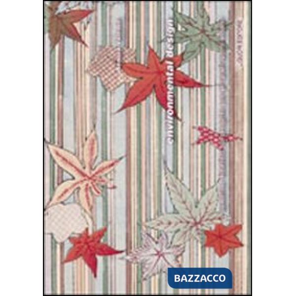 Environmental design. Quaderno didattico sul progetto per gli spazi aperti urbani