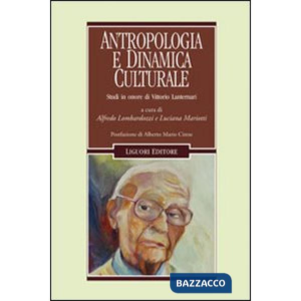 Antropologia e dinamica culturale. Studi in onore di Vittorio Lanternari